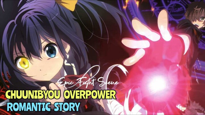 Chuunibyou Overpower Romantic Story | Cinta Dan Kekuatan Hayalan