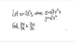 multivariable partial Let w=2x^2 y, where x=u^2+v^2 & y=u^2-v^2. Find ∂w/∂u & ∂w/∂v.