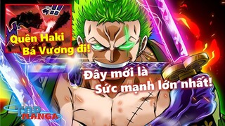 Quên Haki Bá Vương đi, Sức mạnh lớn nhất của Zoro là đây!