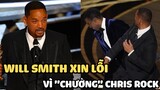 Will Smith chính thức xin lỗi Chris Rock vì cái tát tại Oscar, Viện Hàn Lâm vào cuộc điều tra
