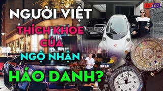 Có phải người Việt có tính khoe khoang, hiếu danh và ngộ nhận?