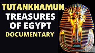 The Tomb of Tutankhamun Treasures of Egypt DOCUMENTARY