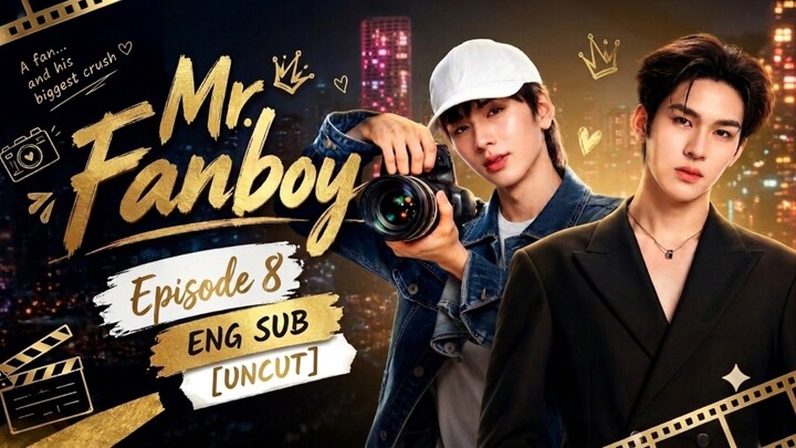 Mr. Fanboy Ep 8 Eng Sub