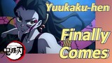 Yuukaku-hen Finally Comes