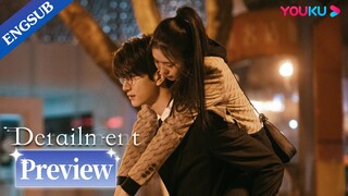 EP13-15 Preview: Jiang Xiaoyuan met her best friend in the parallel universe | Derailment | YOUKU