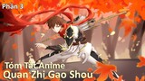 Tóm Tắt Anime: " Vua Game Thủ " | Quan Zhi Gao Shou | Phần 3 | Review Anime