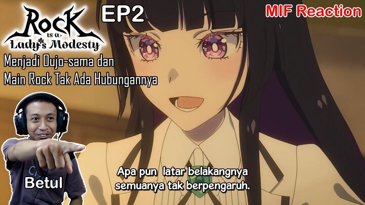 [ID Blind Reaction] Rock is a Lady's Modesty EP2 - Jadi Oujosama dan Main Rock Itu Tiada Hubungannya