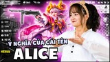 [Free Fire] Tại sao mình lại có tên là Alice và thời đi học chơi game NTN ?| HEAVY Alice