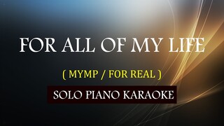 FOR ALL OF MY LIFE ( FOR REAL )