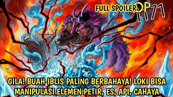 FULL SPOILER ONE PIECE 1171 - GILA! BUAH IBLIS LOKI BISA MANIPULASI ELEMEN ALAM!