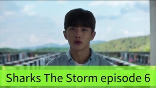 Sharks The Storm episode 6