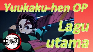 Yuukaku-hen OP Lagu utama