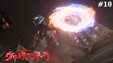 Ultraman Arc Tập 10: Gửi Người Bạn Phương Xa (Lồng Tiếng)