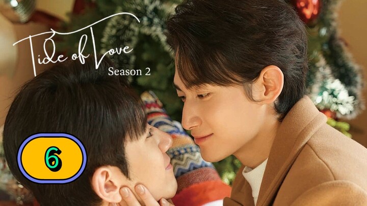 [WEDNESDAY] 𝐓 𝐈 𝐃 𝐄 . 𝐎 𝐅 . 𝐋 𝐎 𝐕 𝐄 SEASON 2 | EPISODE 6