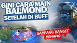 Gini Cara Main BALMOND di UPDATE TERBARU SETELAH DI BUFF - Mobile Legends