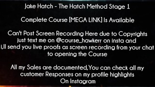 Jake Hatch Course The Hatch Method Stage 1 Download