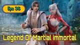 Legend Of Martial immortal Eps 36