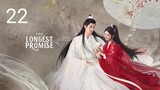 🇨🇳 The Longest Promise (2023) Episode 22 (Eng Sub)