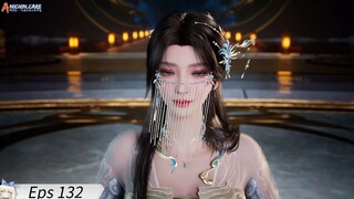 Shrouding The Heavens Eps 132 Sub Indo
