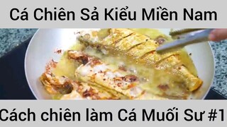 Cách chiên làm Cá Muối Sư , Cá Chiên Sả Kiểu Miền Nam