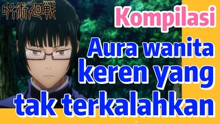 [Jujutsu Kaisen] Kompilasi |  Aura wanita keren yang tak terkalahkan