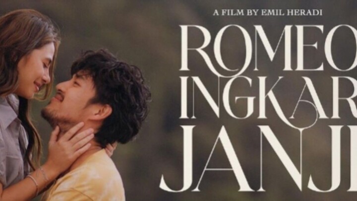 Romeo Ingkar Janji (2024) 🥀🥀🥀