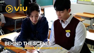 [BEHIND THE SCENES] EP 3-4 | The Midnight Romance in Hagwon | Viu Original (ENG SUB)