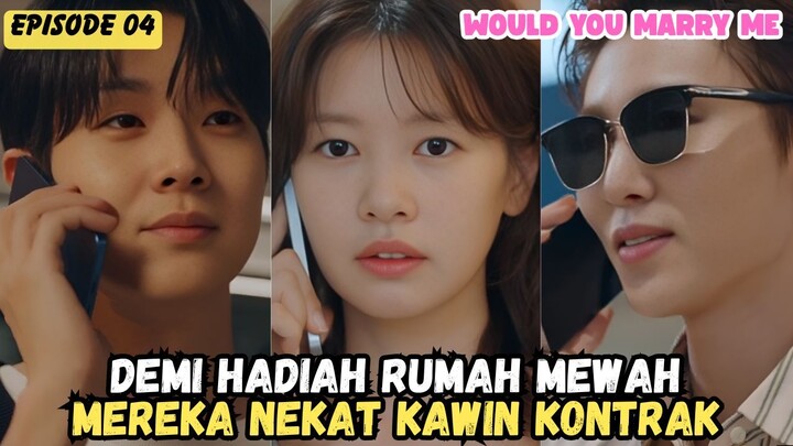 NEW KDRAMA - WOULD YOU MARRY ME EPISODE 4 SUB INDO