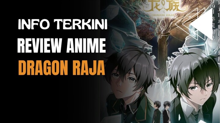 Info terkini - Review Anime Dragon Raja