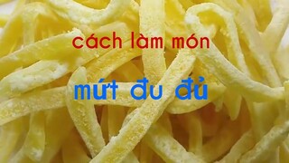 Cách làm mứt đu đủ ngon cùng đón tết no đủ sum vầy