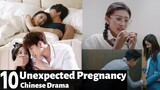 [Top 10] Unexpected Pregnancy in Chinese Drama | CDrama