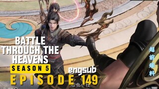 Battle Through The Heavens Season 5 Episode 149 English Subtitle