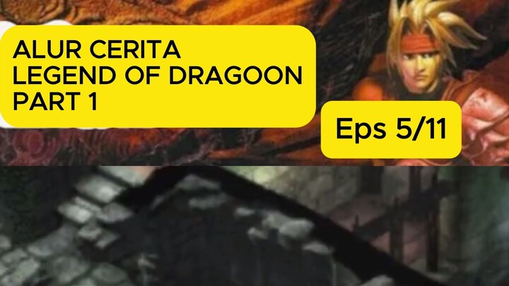 Kupas Alur Legend Of Dragoon Part 5/11 #legendofdragoon  #alurcerita