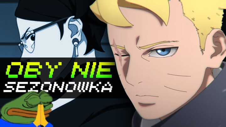 DLACZEGO BORUTO NIE POWINNO BYĆ SEZONOWYM ANIME?