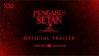OFFICIAL TRAILER - Pengabdi Setan 2: Communion | 4 Agustus 2022 di Cinema XXI