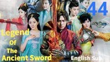 Legend Of The Ancient Sword EP44 (EngSub 2014)