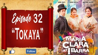 Maria Clara At Ibarra - Episode 32 - "Tokaya"
