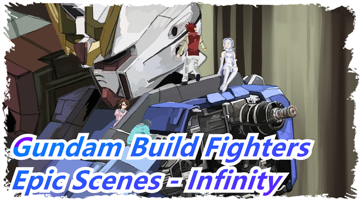 [Gundam Build Fighters/AMV] Epic Scenes - Infinity