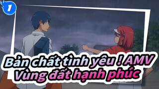 [Bản chất tình yêu ! AMV] Vùng đất hạnh phúc_1