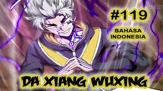 Da Xiang Wuxing chapter 119 [Indonesia]