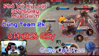 Phá Vỡ Kix Lục SS11 Cùng Team 2K Với 3Phuts26Giay | Với Kỹ Luật 3H 21 Game