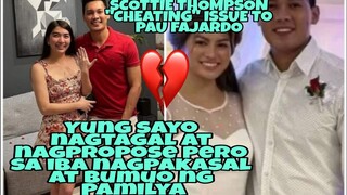 BUONG KWENTO SA CHEATING ISSUE NI SCOTTIE THOMPSON!