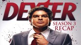 Dexter | Season 3 Recap