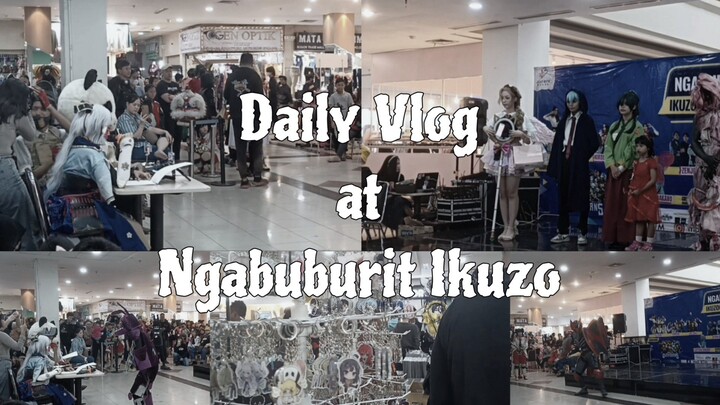 Daily Vlog at Ngabuburit Ikuzo — #5