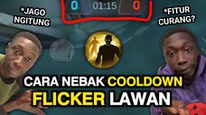 FITUR CURANG INI BIKIN KAMU TAU COOLDOWN FLICKER LAWAN‼️🤫