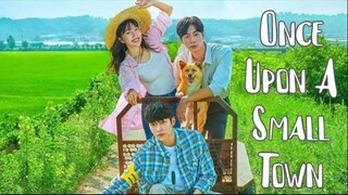 Once Upon a Small Town episode 1