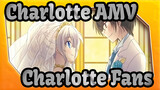 [Charlotte AMV] Maybe Only Charlotte Fans Can See This Video!!