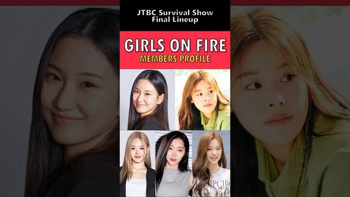 GIRLS ON FIRE Members Profile - Debut Lineup