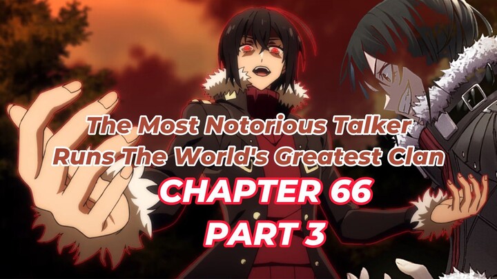 The Most Notorious "Talker" Runs the World's Greatest Clan chapter 66 Part 3 tagalog (Filipino) su
