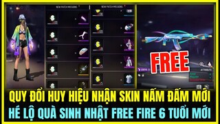 (Free Fire) HÉ LỘ QUÀ SINH NHẬT 6 TUỔI SỰ KIỆN QUY ĐỔI NHẬN NẤM ĐẤM VÀ ĐỒ MỚI, QUÀ SINH NHẬT FF 6T